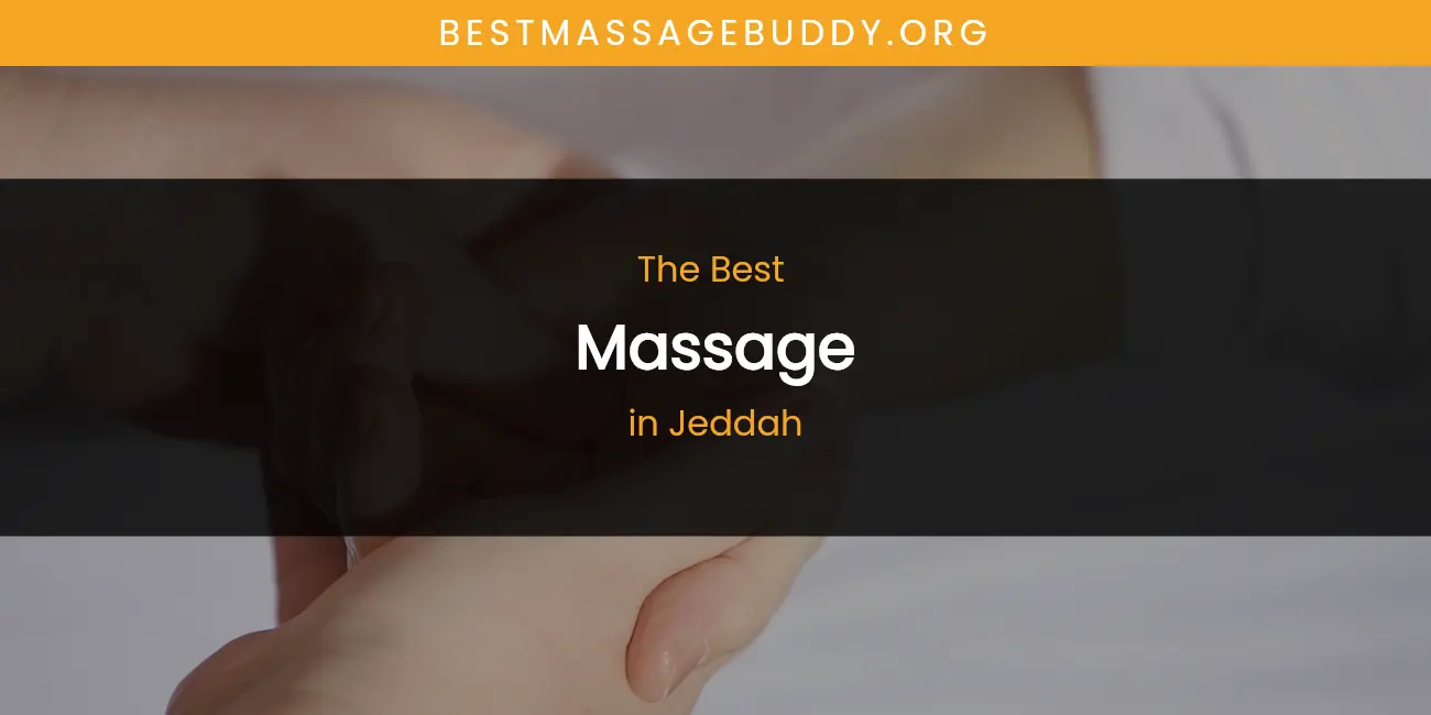 The Absolute Best Massage in Jeddah featured